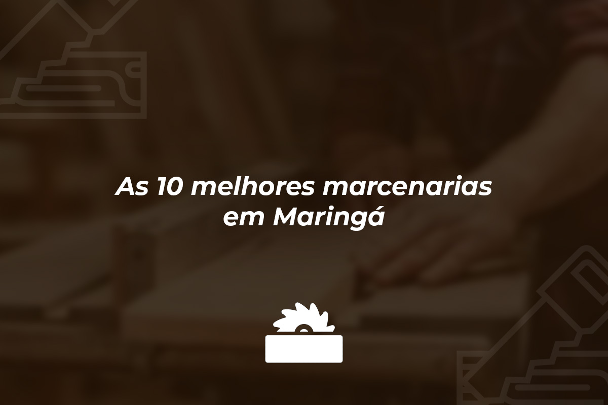 As-10-melhores-Marcenarias-em-Maringa